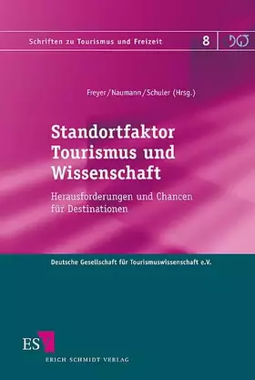 Couverture du produit · Standortfaktor Tourismus und Wissenschaft: Herausforderungen und Chancen für Destinationen (Schriften zu Tourismus und Freizeit