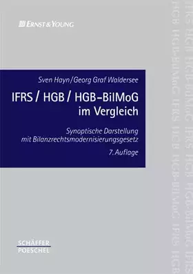 Couverture du produit · IFRS/HGB/HGB-BilMoG im Vergleich: Synoptische Darstellung mit Bilanzrechtsmodernisierungsgesetz