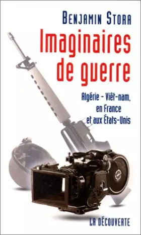 Couverture du produit · IMAGINAIRES DE GUERRE. Algérie, Vietnam, en France et aux Etats-Unis
