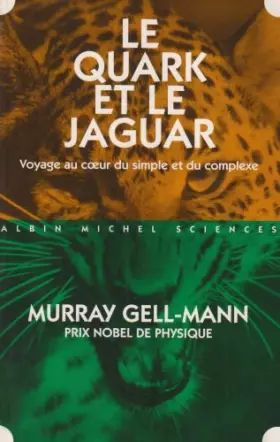 Couverture du produit · Le Quark et le Jaguar : Voyage au coeur du simple et du complexe