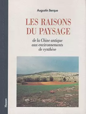 Couverture du produit · Les raisons du paysage : De la Chine antique aux environnements de synthèse