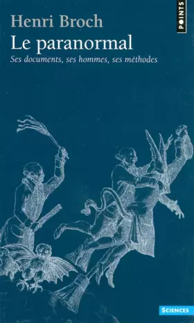 Couverture du produit · Le Paranormal : Ses documents, ses hommes, ses méthodes