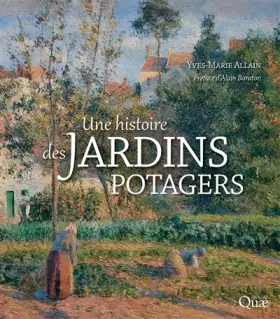 Couverture du produit · Une histoire des jardins potagers