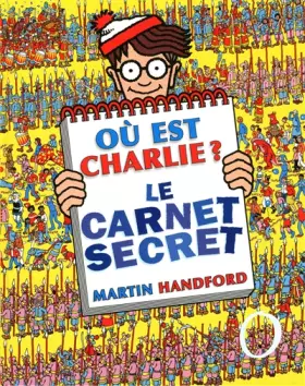Couverture du produit · Où est Charlie ? le Carnet Secret