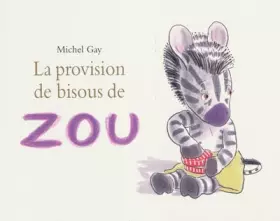 Couverture du produit · La provision de bisous de Zou