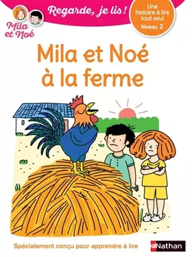 Couverture du produit · Regarde, je lis - Mila et Noé à la ferme - Lecture CP Niveau 2
