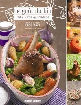 Couverture du produit · Le Gout Du Bio Ma Cuisine Gourmande