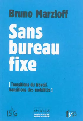 Couverture du produit · Sans bureau fixe. Transitions du travail, transitions des mobilités