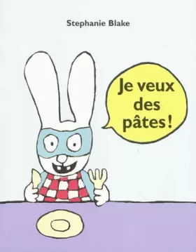 Couverture du produit · Je veux des pâtes !