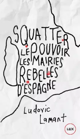 Couverture du produit · Squatter le pouvoir : Ces rebelles qui ont pris les mairies d'Espagne