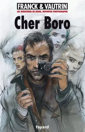 Couverture du produit · Les Aventures de Boro, Reporter Photographe, Tome 6 : Cher Boro