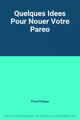 Couverture du produit · Quelques Idees Pour Nouer Votre Pareo