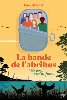 Couverture du produit · La bande de l'abribus - tome 2 - Sale temps pour les faisans: Sale temps pour les faisans