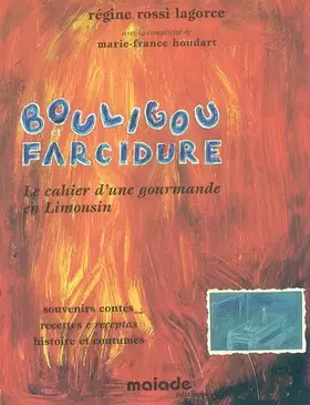 Couverture du produit · Bouligou et Farcidure, le Cahier d'une Gourmande en Limousin
