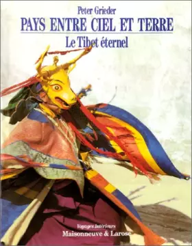 Couverture du produit · Pays entre ciel et terre : Le Tibet éternel