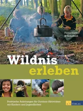 Couverture du produit · Wildnis erleben: Praktische Anleitungen für Outdoor-Aktivitäten mit Kindern und Jugendlichen