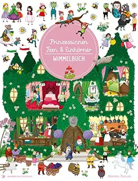 Couverture du produit · Prinzessinnen, Feen & Einhörner Wimmelbuch: Eintauchen in die Welt der Prinzessinnen, Feen & Einhörner in Bildern ab 2 Jahre