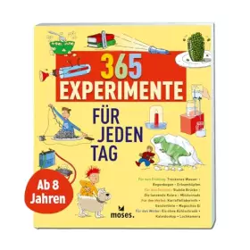 Couverture du produit · moses. 365 Experimente für jeden Tag, spannende Versuche und naturwissenschaftliche Themen leicht erklärt, Experimentierbuch fü
