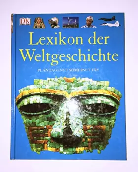 Couverture du produit · Lexikon der Weltgeschichte: Von den Anfängen des Lebens bis zur Gegenwart