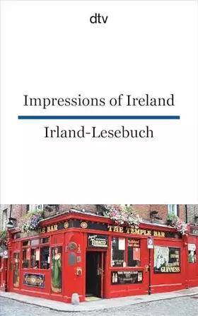 Couverture du produit · Impressions of Ireland Irland-Lesebuch: Literarische Landeskunde für Irland-Fahrer | dtv zweisprachig für Könner – Englisch