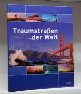 Couverture du produit · Traumstraßen der Welt.