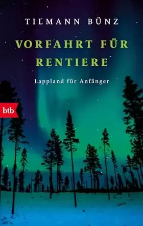 Couverture du produit · Vorfahrt für Rentiere: Lappland für Anfänger