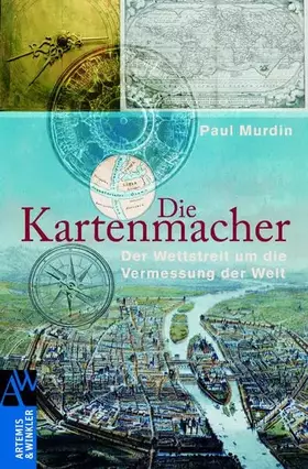 Couverture du produit · Die Kartenmacher: Der Wettstreit um die Vermessung der Welt (Artemis & Winkler Sachbuch)