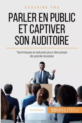 Couverture du produit · Parler en public et captiver son auditoire: Techniques et astuces pour des prises de parole réussies