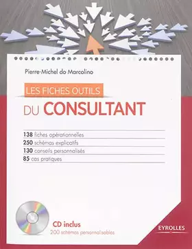 Couverture du produit · LES FICHES OUTILS DU CONSULTANT AVEC CD ROM INCLUS: 138 FICHES OPERATIONNELLES. 250 SCHEMAS EXPLICATIFS. 130 CONSEILS PERSONNAL