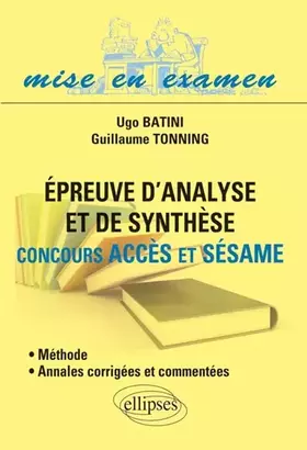 Couverture du produit · Épreuve d'Analyse et de Synthèse Concours ACCES et SÉSAME Méthode Annales Corrigées et Commentées