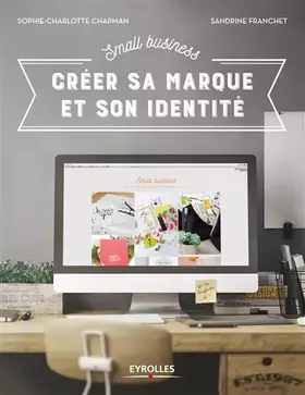 Couverture du produit · Small Business - Créer sa marque et son identité
