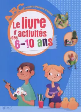 Couverture du produit · Le livre d'activités des 6-10 ans