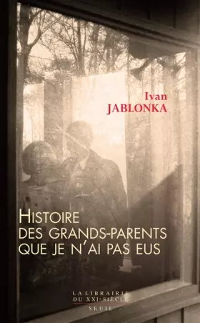 Couverture du produit · Histoire des grands-parents que je n'ai pas eus. Une enquête
