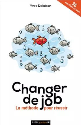 Couverture du produit · Changer de job - La méthode pour réussir
