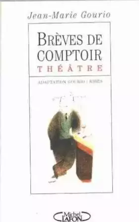 Couverture du produit · Brèves de comptoir : Théâtre
