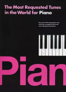 Couverture du produit · THE MOST REQUESTED TUNES IN THE WORLD FOR PIANO PIANO, VOIX, GUITARE