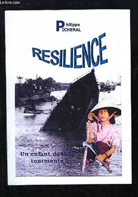 Couverture du produit · Resilience. Un enfant dans la tourmente