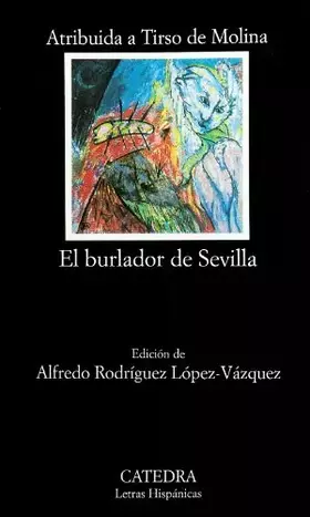 Couverture du produit · El burlador de Sevilla o el convidado de piedra/ The Trickster of Seville and the Stone Guest