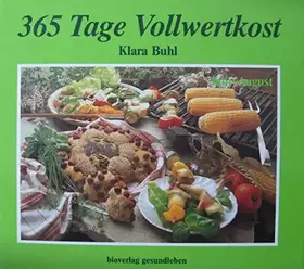 Couverture du produit · 365 Tage Vollwertkost: Band 2. Juni - (bis) August