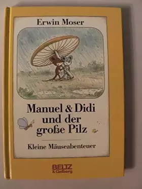 Couverture du produit · Manuel & Didi und der grosse Pilz (Beltz & Gelberg)
