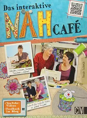 Couverture du produit · Das interaktive Nähcafe: Kleider, Kissen, Jacken, Taschen... nähen!