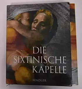 Couverture du produit · Die Sixtinische Kapelle: Das grösste Meisterwerk christlicher Kunst