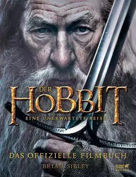 Couverture du produit · Der Hobbit: Eine unerwartete Reise - Das offizielle Filmbuch