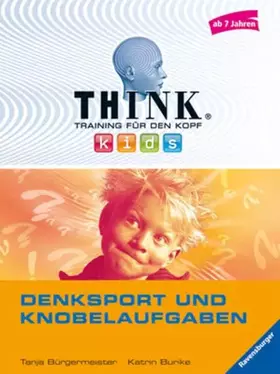 Couverture du produit · Denksport und Knobelaufgaben (ab 7 Jahren): Traing für den Kopf. Denksport und Knobelaufgaben (THINK kids. Training für den Kop