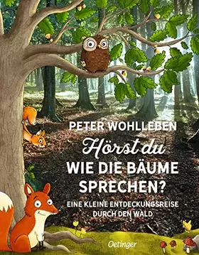 Couverture du produit · Hörst du, wie die Bäume sprechen?: Eine kleine Entdeckungsreise durch den Wald. Natur Sachbuch für Kinder ab 6 Jahren (Peter & 