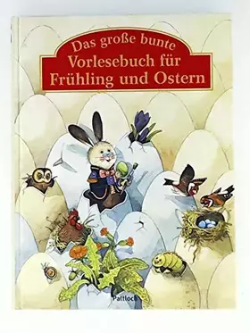 Couverture du produit · Das große bunte Vorlesebuch für Frühling und Ostern