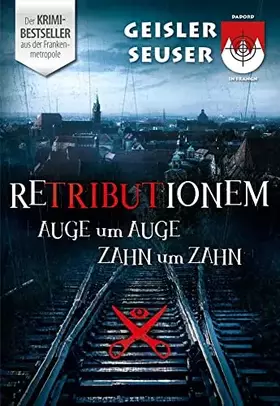Couverture du produit · Retributionem Auge um Auge, Zahn um Zahn: Ein Franken-Thriller (Schorsch Bachmeyer Krimireihe)