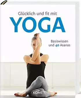 Couverture du produit · Glücklich und fit mit Yoga: Basiswissen und 40 Asanas