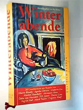Couverture du produit · Winterabende : 38 Geschichten am Kamin , [von Maeve Binchy, Agatha Christie, Umberto Eco, Marlen Haushofer, Hermann Hesse, Ödon