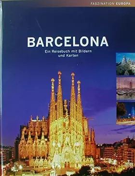 Couverture du produit · Barcelona. Ein Reisebuch mit Bildern und Karten